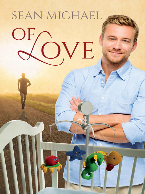 Title details for Of Love by Sean Michael - Available